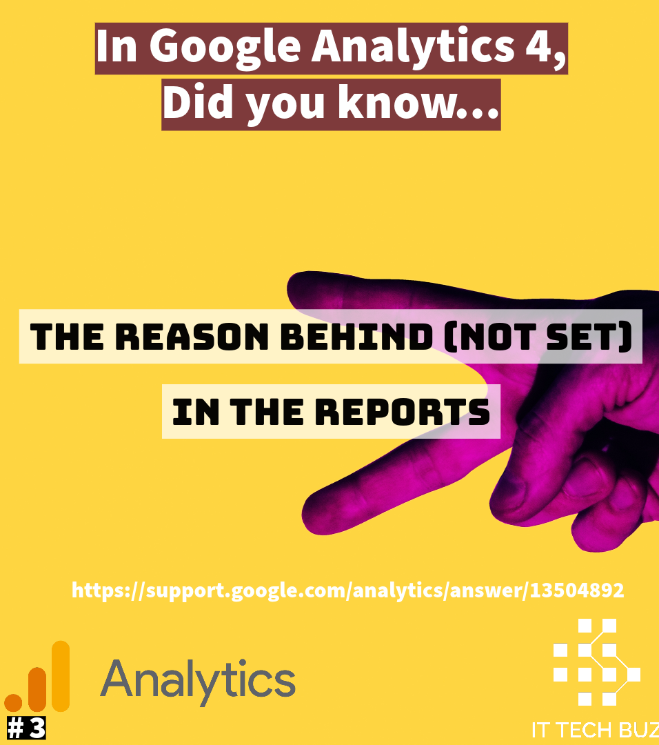 Razões para o aparecimento do valor “(not set)” nos Relatórios de Dados no Google Analytics 4:
