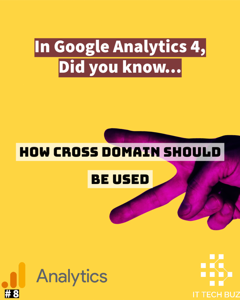 Understand Cross Domains in GA4