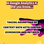 Taking Advantage of context data with Custom Dimension and Metrics #9